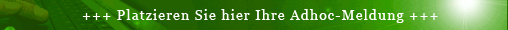 Platzieren Sie hier Ihre Adhoc-Meldung